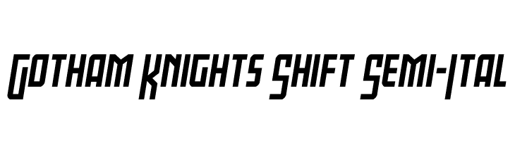 Gotham Knights Shift Semi-Ital  les polices de caractères gratuit tlcharger