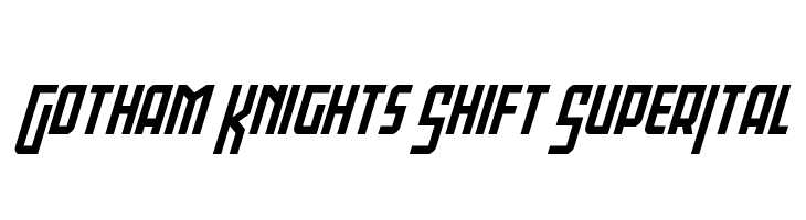 Gotham Knights Shift SuperItal  font caratteri gratis