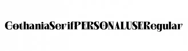 Gothania Serif PERSONAL USE Regular  تنزيل الخطوط