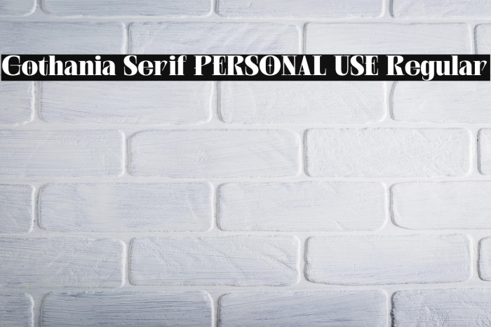 Gothania Serif PERSONAL USE Regular Example 2