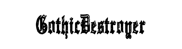 Gothic Destroyer  フリーフォントのダウンロード