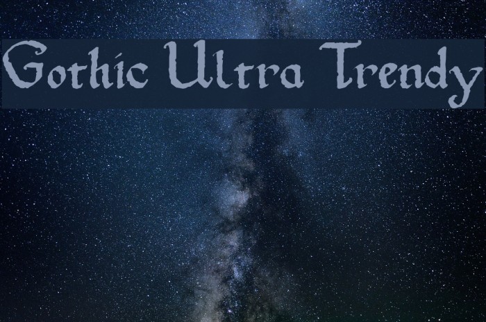Gothic Ultra Trendy Font examples