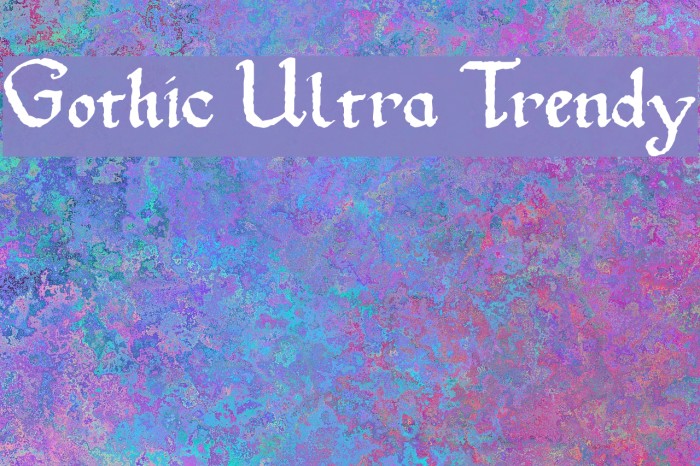 Gothic Ultra Trendy Font examples