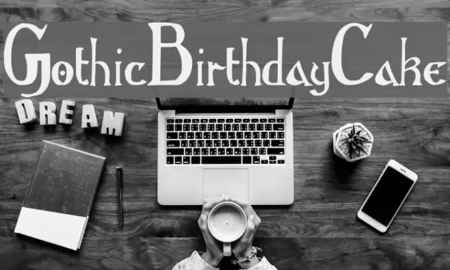 GothicBirthdayCake Font examples
