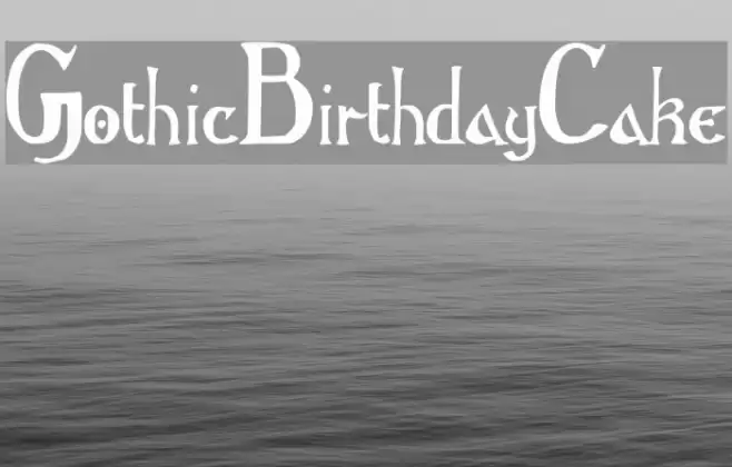 GothicBirthdayCake Font examples