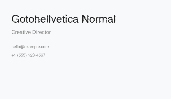 Gotohellvetica Normal Business Card