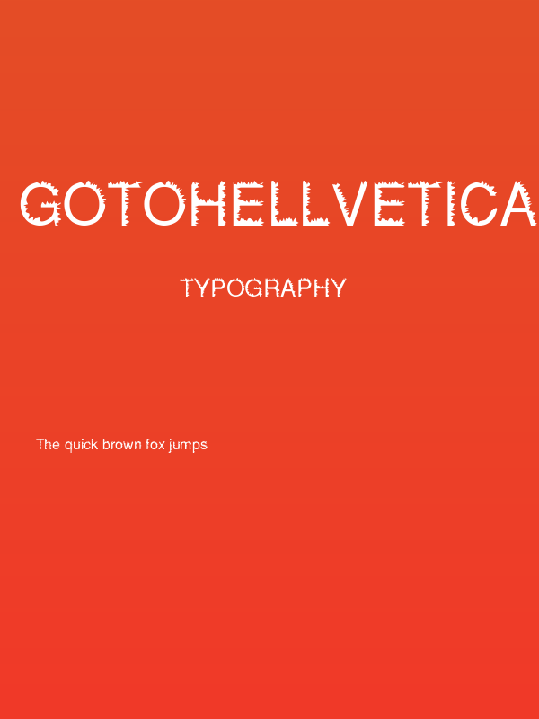 Gotohellvetica Normal Poster