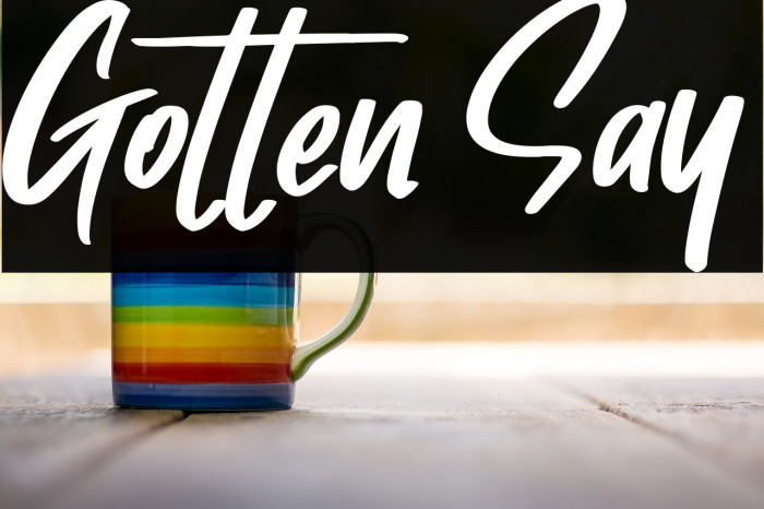 Gotten Say Font examples