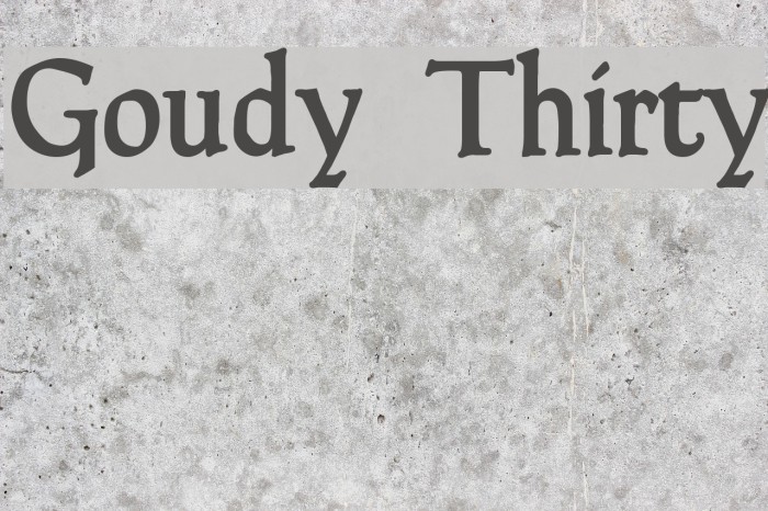 Goudy Thirty Font examples