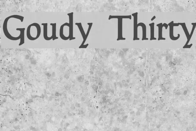 Goudy Thirty Font examples