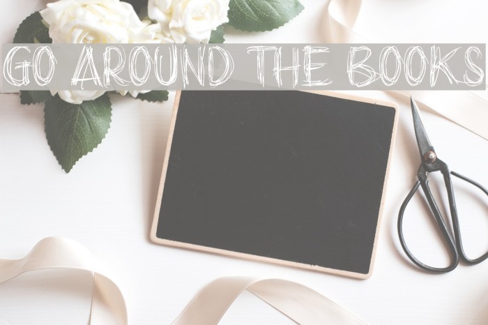 go around the books Font examples