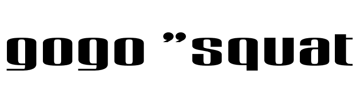 gogo `squat फ़ॉन्ट