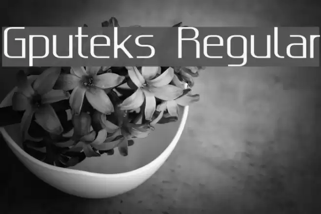 Gputeks Regular Font examples