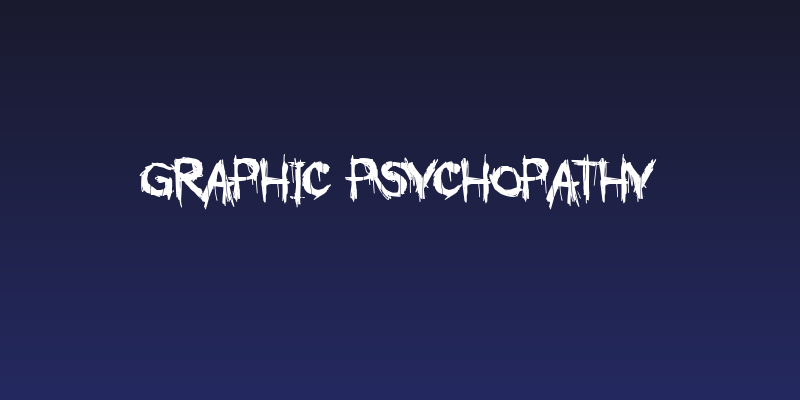 GRAPHIC PSYCHOPATHY Social Header