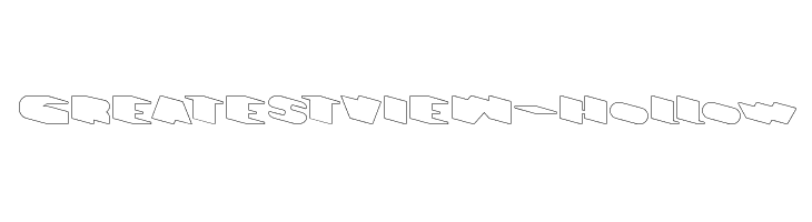 GREATEST VIEW-Hollow Font