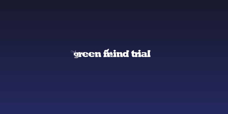 GREEN MIND TRIAL Social Header