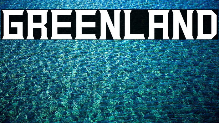 GREENLAND Font examples