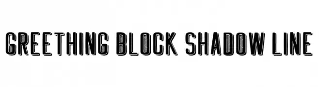 GREETHING BLOCK SHADOW LINE  नि: शुल्क फ़ॉन्ट्स डाउनलोड