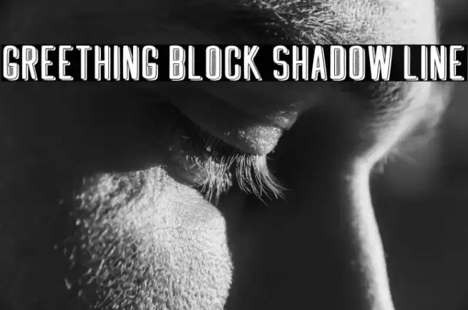 GREETHING BLOCK SHADOW LINE Font examples
