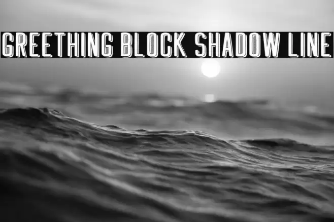 GREETHING BLOCK SHADOW LINE Font examples