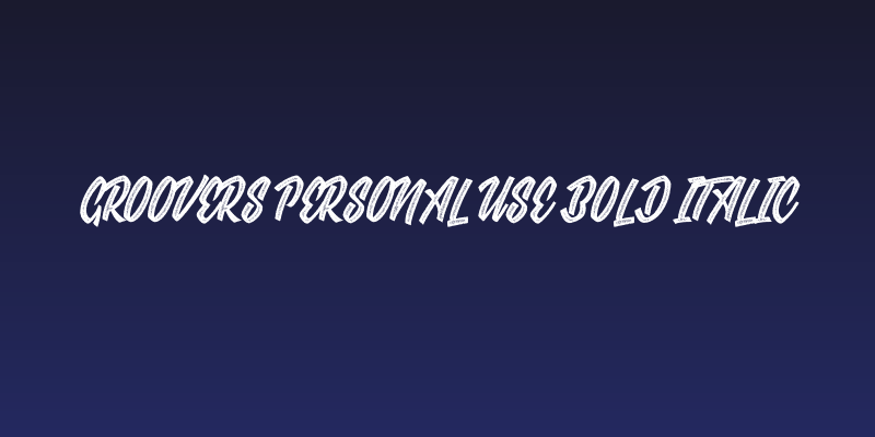 GROOVERS PERSONAL USE Bold Italic Social Header