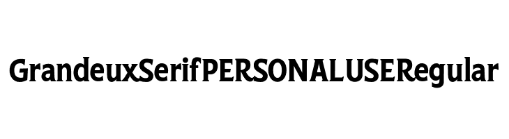 Grandeux Serif PERSONAL USE Regular  Free Fonts Download