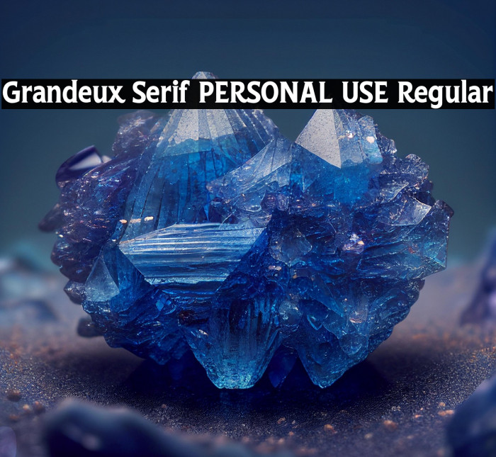 Grandeux Serif PERSONAL USE Regular Example 2