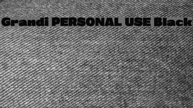 Grandi PERSONAL USE Black Font examples