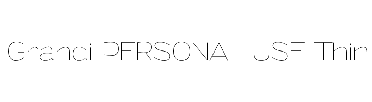 Grandi PERSONAL USE Thin Font