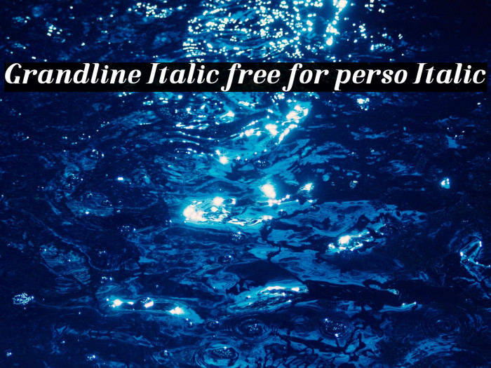 Grandline Italic free for perso Italic Example 2