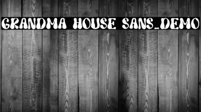 Grandma House Sans_DEMO Font examples