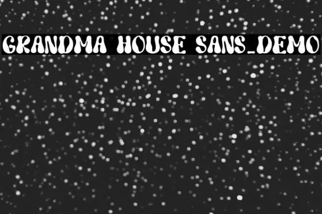 Grandma House Sans_DEMO Font examples