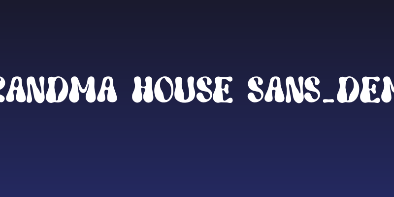 Grandma House Sans_DEMO Social Header