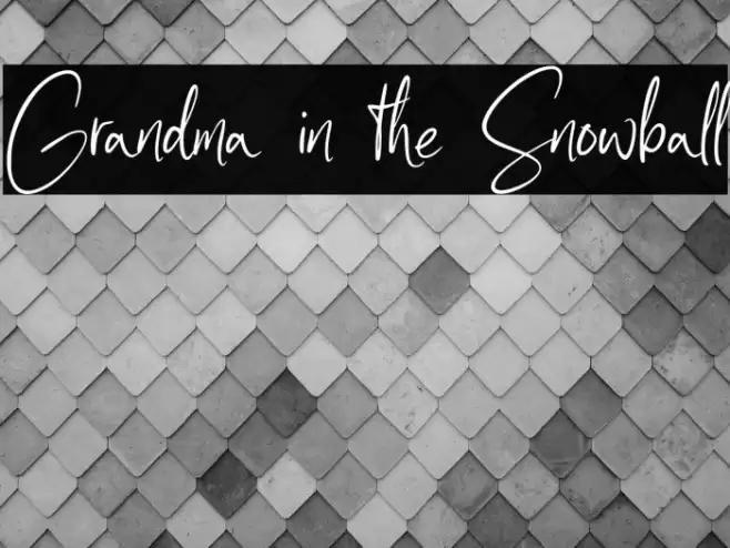 Grandma in the Snowball Caratteri examples