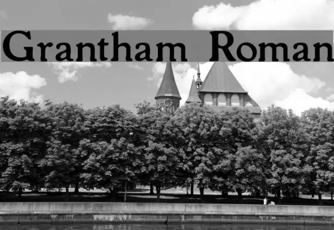 Grantham Roman Font examples