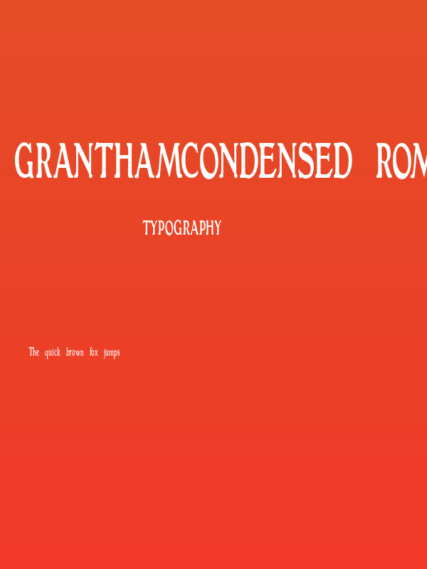 GranthamCondensed Roman Poster