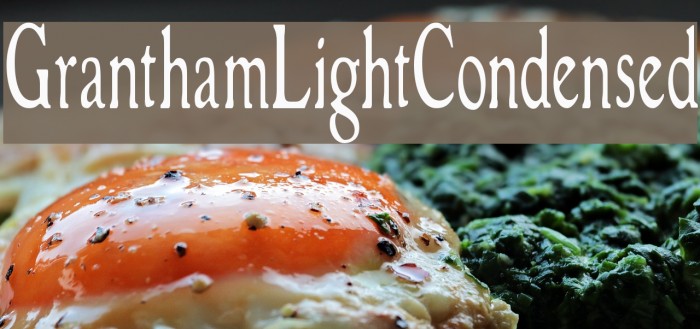 GranthamLightCondensed Font examples