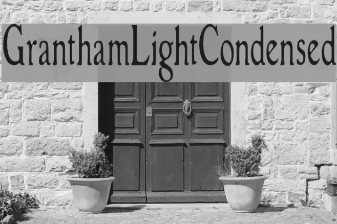 GranthamLightCondensed Font examples