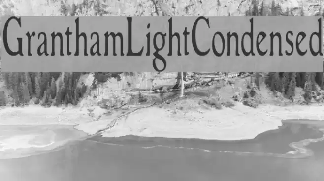 GranthamLightCondensed Font examples