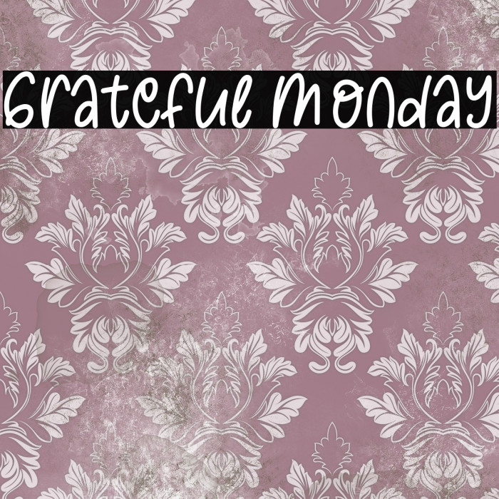 Grateful Monday Example 2