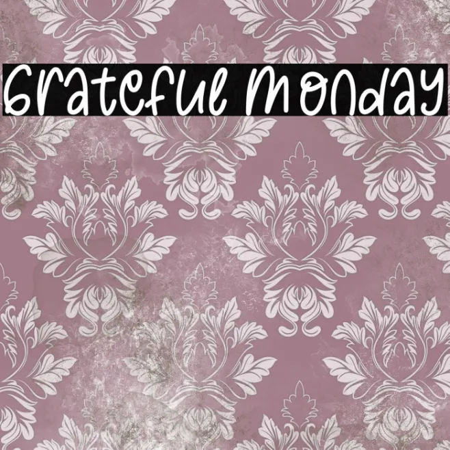 Grateful Monday Example 2