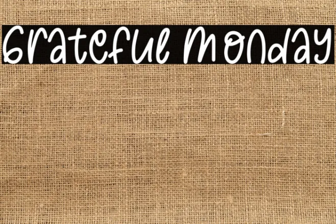 Grateful Monday Example 3