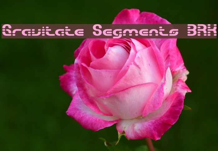 Gravitate Segments BRK फ़ॉन्ट examples