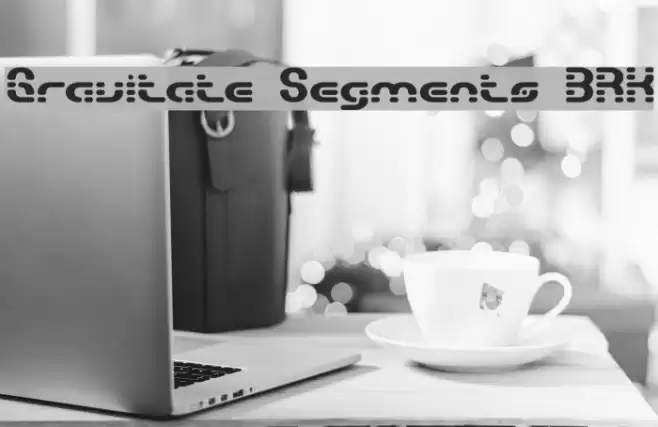 Gravitate Segments BRK Font examples