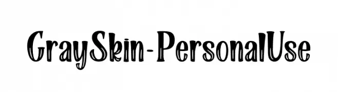 Gray Skin - Personal Use  Free Fonts Download