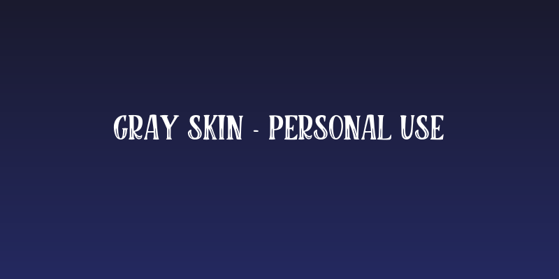 Gray Skin - Personal Use Social Header