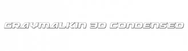 Graymalkin 3D Condensed 