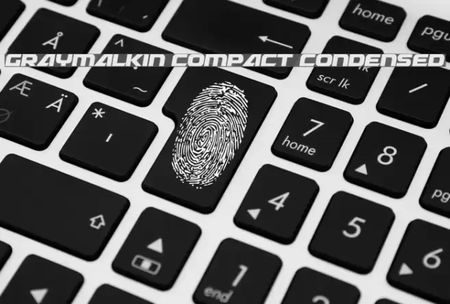 Graymalkin Compact Condensed Font examples