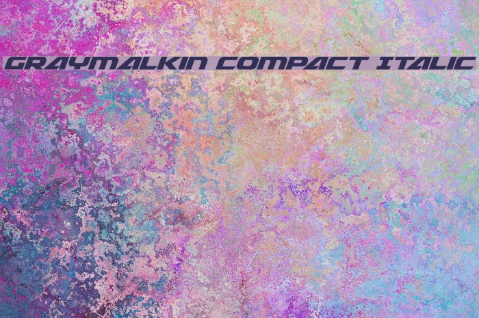 Graymalkin Compact Italic Example 1