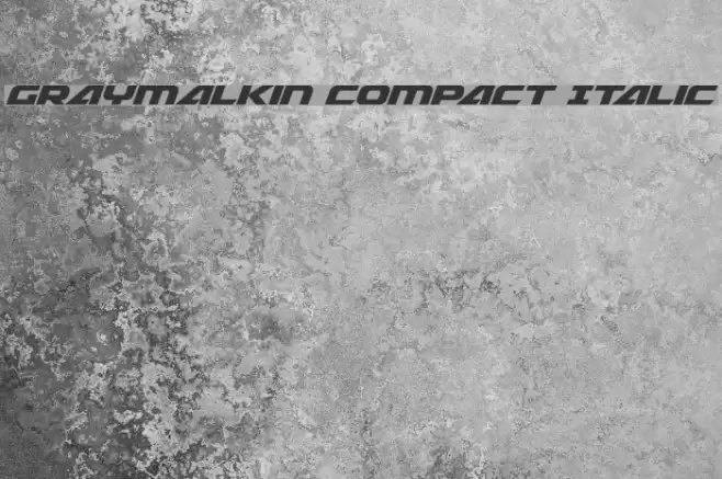 Graymalkin Compact Italic Font examples